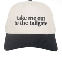 Load image into Gallery viewer, Take Me Out to the Tailgate hat